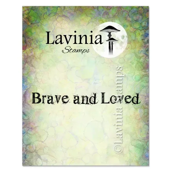 Lavinia Stamps Brave and Loved Stempel Englisch