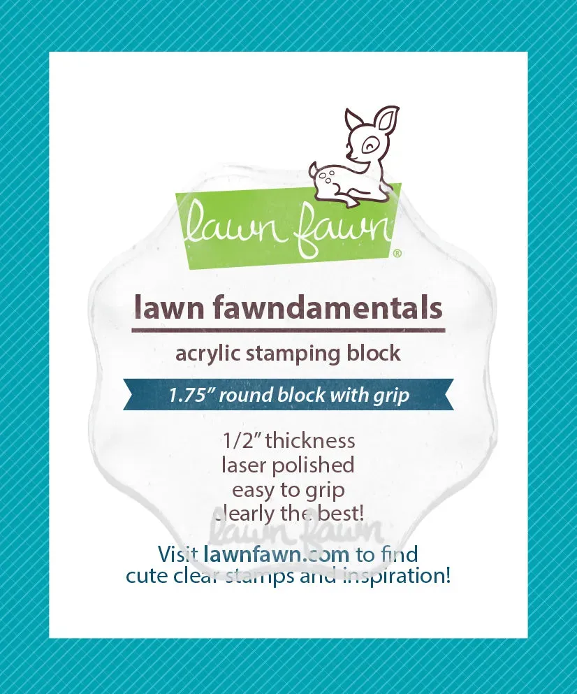 Lawn Fawn 1.75" Round Grip Block Acrylblock rund